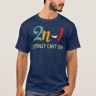 Math Algebra Humour 2n1 T-Shirt
