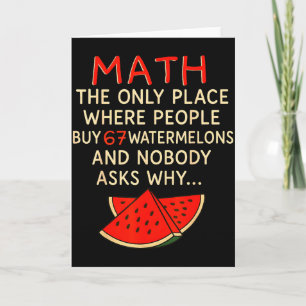 Math And 67 Watermelons Funny 6 7 Meme Calculation Card