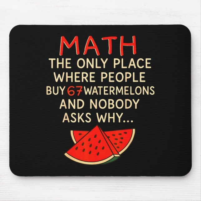 Math And 67 Watermelons Funny 6 7 Meme Calculation Mouse Mat (Front)