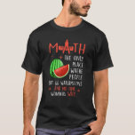 Math And Watermelons Mathematics Calculation Numbe T-Shirt<br><div class="desc">Math And Watermelons Mathematics Calculation Numbers Fun.</div>