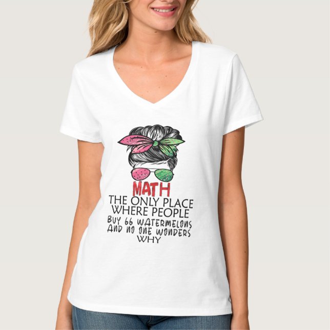 Math And Watermelons Mathematics Calculation Numbe T-Shirt (Front)