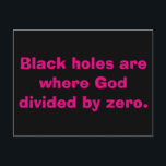 Math Black Hole Postcards<br><div class="desc">Black holes are where God divided by zero.</div>