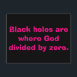 Math Black Hole Postcards<br><div class="desc">Black holes are where God divided by zero.</div>