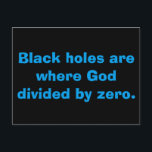 Math Black Hole Postcards<br><div class="desc">Black holes are where God divided by zero.</div>