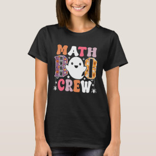 Math Boo Crew Teacher Funny Halloween Costume T-Shirt