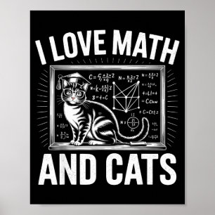 Math Cat Lover Funny Math Teacher I Love Math And Poster