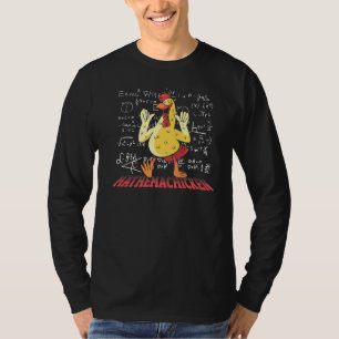 Math Chicken Mathematics Mathematician Teacher Stu T-Shirt