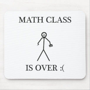Math Class is Over :( Mouse Mat