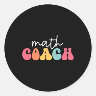 Math Coach Mathematics Math Teacher Mathematician Classic Round Sticker
