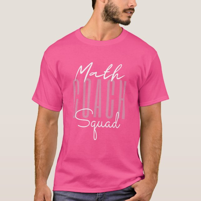 Math Coach Squad Math Teacher Back To School 2 T-Shirt (Front)