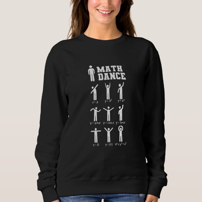 Math Dance Math Teacher Sweatshirt (Front)