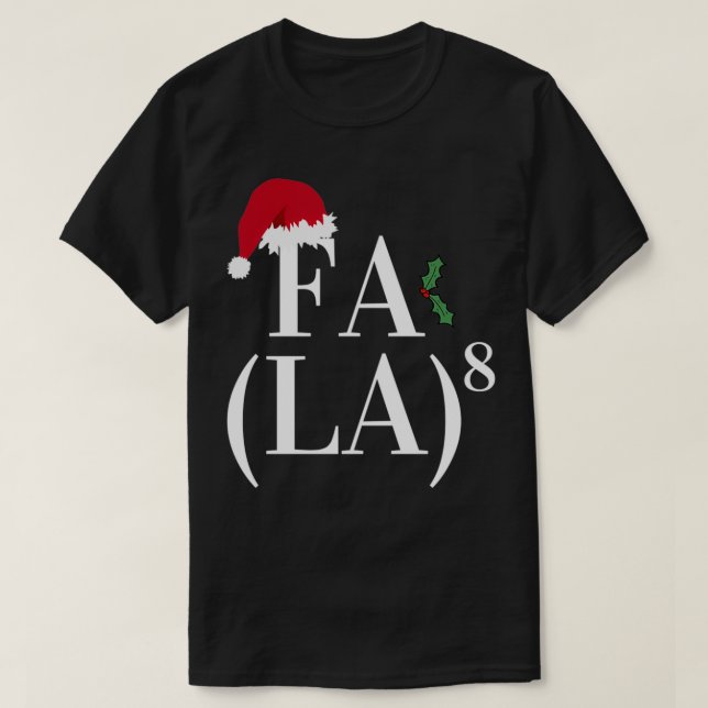 Math fa la fa la x8 T-Shirt (Design Front)