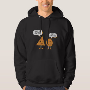 Math Funny Figures And Shapes You're So Pointless Hoodie