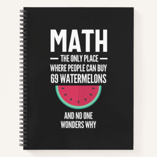 Math. Funny Math Sarcasm Quote Gift Notebook