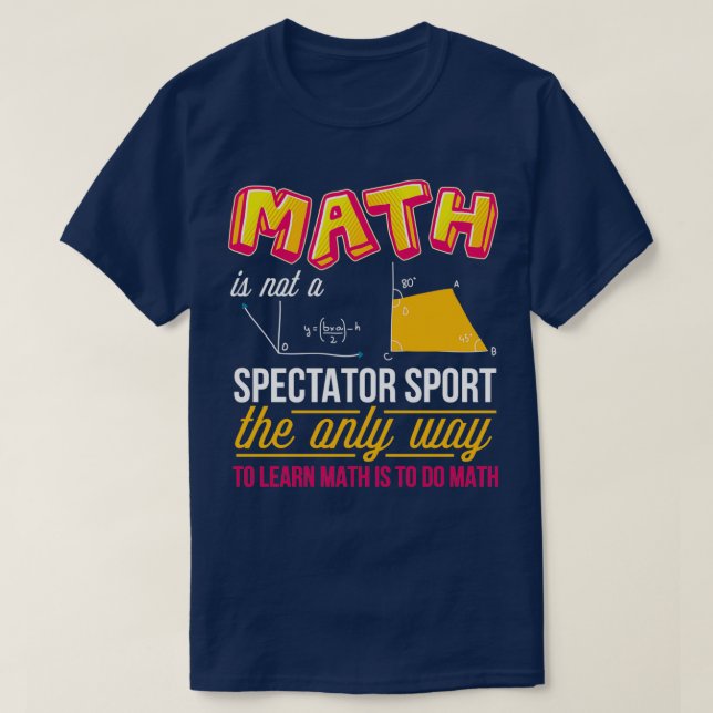 Math funny teacher learn math for men women T-Shirt (Design Front)