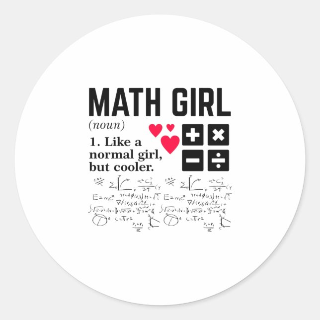 Math Girl Like a normal girl but cooler Classic Round Sticker (Front)