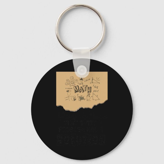 Math Gives Us Hope Problem Solution Inspirational  Key Ring (Front)