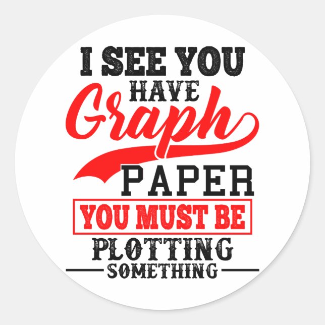 Math Graph paper plotting something Pun Teacher Classic Round Sticker (Front)