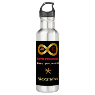 Math Have Teachers Have Problems Fun Custom 710 Ml Water Bottle