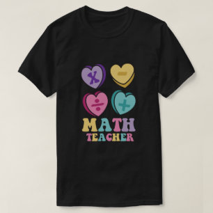Math Hearts Candy Happy Valentines Day Teacher T-Shirt