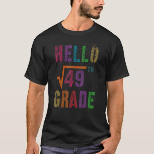 Math Hello 7th Grade Square Root 49 Stud Teacher T-Shirt