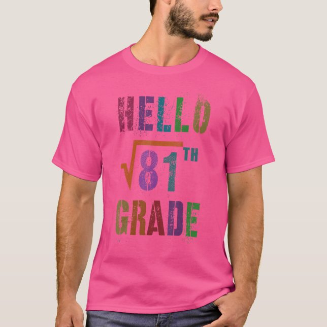 Math Hello 9th Grade Square Root 81 Stud Teacher S T-Shirt (Front)