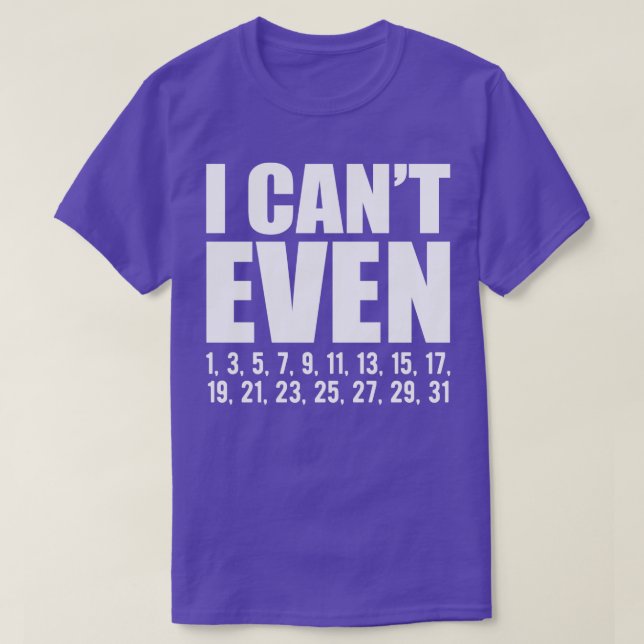Math I cant even T-Shirt (Design Front)