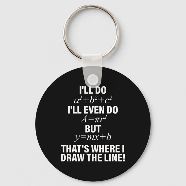 Math I'll Do I'll Even Do But That's Where I Draw  Key Ring (Front)