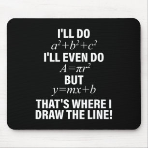Math I'll Do I'll Even Do But That's Where I Draw Mouse Mat