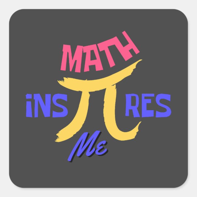 Math Inspires Me Happy National Pi Day  Square Sticker (Front)