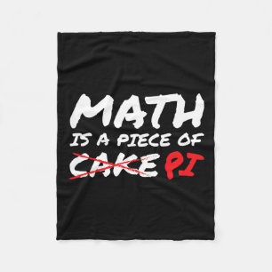 Math Is A Piece Of Pi Not Cake Pi Day Funny Gift Fleece Blanket