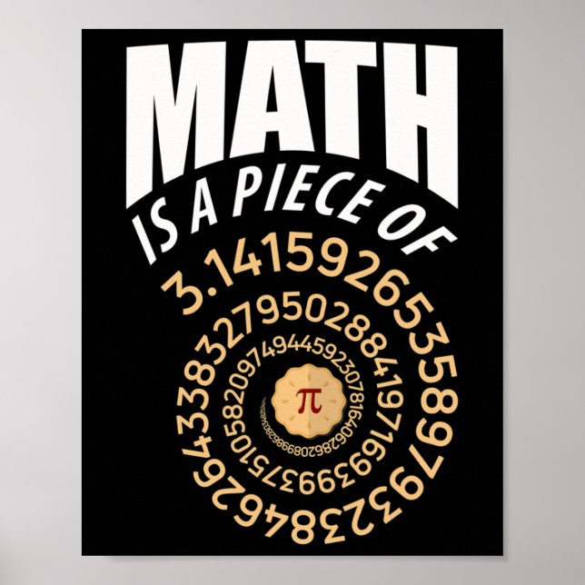 Math Is A Piece Of Pi Pie 3.14 Repeating Numbers S Poster (Front)