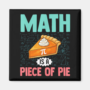 Math Is A Piece Of Pie Funny Pi Day Math Lover Tea Magnet