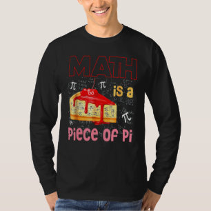 Math Is A Piece Of Pie Math Pi Day Kids Student 3 T-Shirt