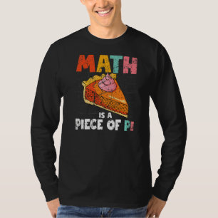 Math Is A Piece Pi Day Pi Day 3 14 March 14th Vint T-Shirt