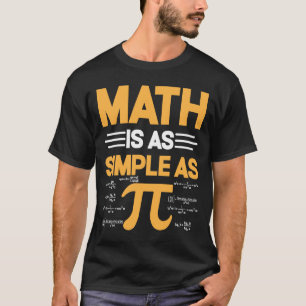 Math Is As Simple As Pi I Pi Symbol I Pi T-Shirt