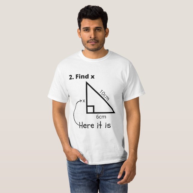 Math Is Easy Find X Here It Is T-Shirt (Front Full)
