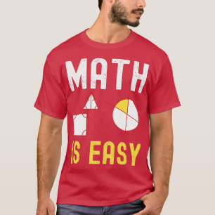 math is easy geometry 4 T-Shirt