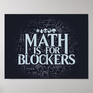 Math is for Blockers  Artefact Edition Poster