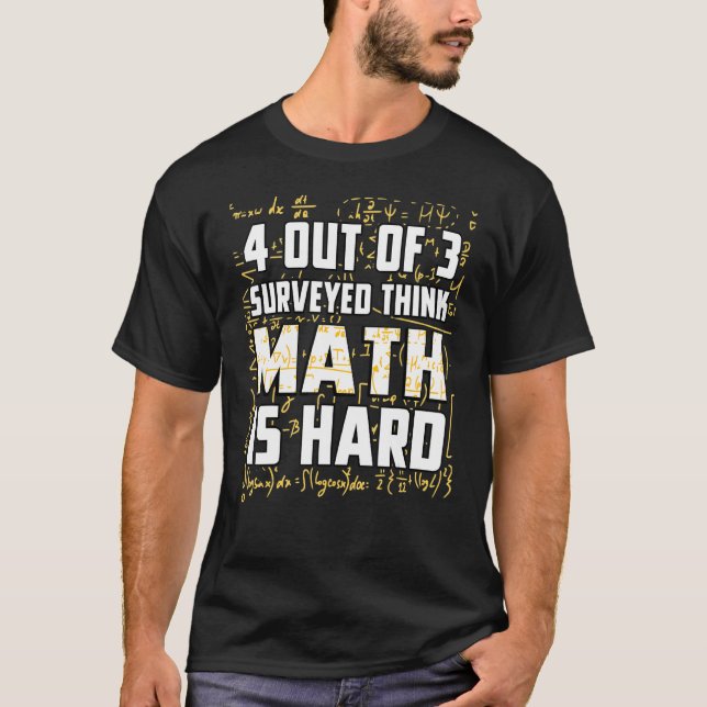 Math is hard  Mathematics pun  math nerd mathemati T-Shirt (Front)