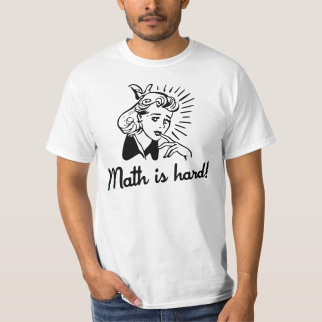 Math is Hard T-Shirt (Front)