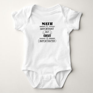 MATH IS IMPORTANT BUT CRICKET IS IMPORTANTER BABY BODYSUIT