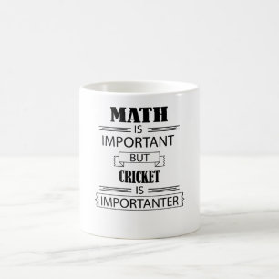 MATH IS IMPORTANT BUT CRICKET IS IMPORTANTER COFFEE MUG