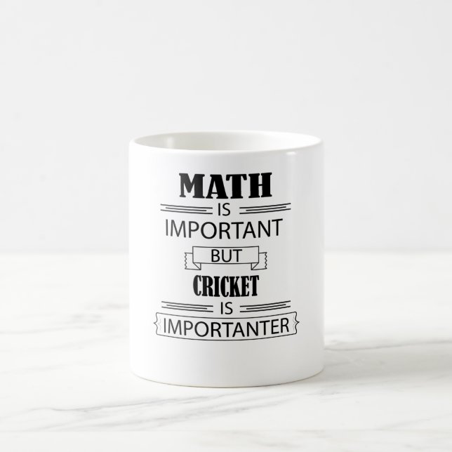 MATH IS IMPORTANT BUT CRICKET IS IMPORTANTER COFFEE MUG (Center)