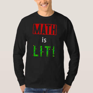 Math Is Lit Holiday Math Teacher Christmas Decorat T-Shirt