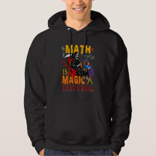 Math Is Magic That's Real The Death Skeleton Math Hoodie