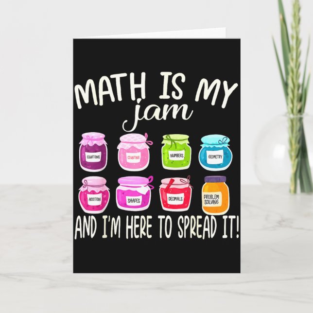 Math Is My Jam And Im Here To Spread It Funny Math Card (Front)