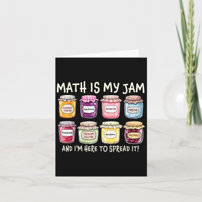 Math Is My Jam And Im Here To Spread It Funny Math Card (Front)