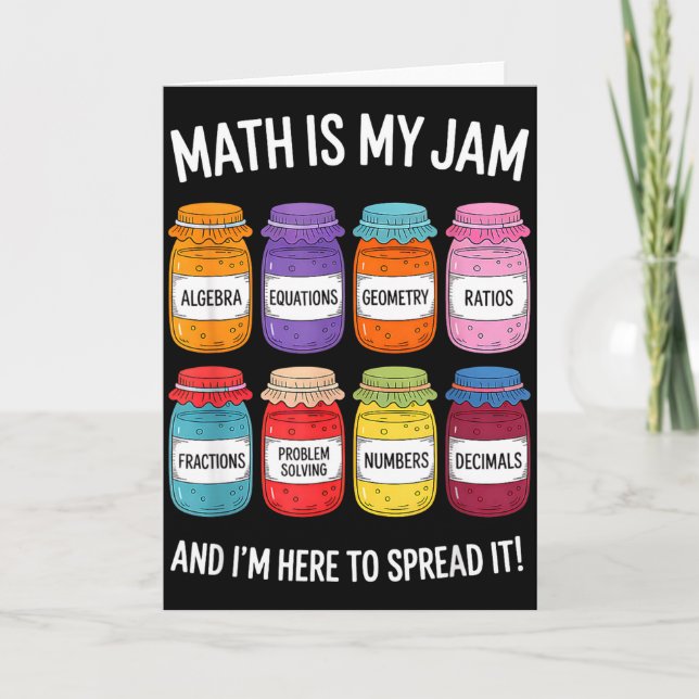 Math Is My Jam And Im Here To Spread It Funny Math Card (Front)