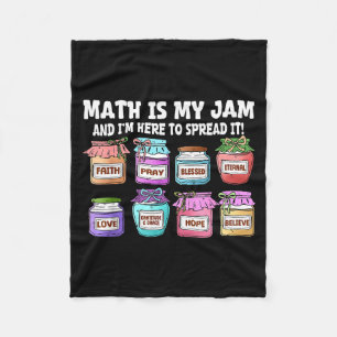 Math Is My Jam And Im Here To Spread It Funny Math Fleece Blanket